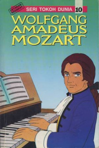 Image of Seri Tokoh Dunia 10 : Wolfgang Amadeus Mozart